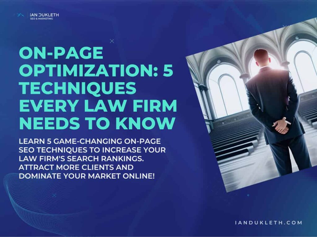 Learn 5 game-changing on-page SEO techniques to increase your law firm's search rankings. Attract more clients and dominate your market online!