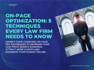 Learn 5 game-changing on-page SEO techniques to increase your law firm's search rankings. Attract more clients and dominate your market online!